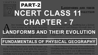 Landforms and their Evolution  Chapter 7 Geography NCERT Class 11 Part 2 [upl. by Niboc]