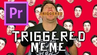 How To Make A Triggered Meme [upl. by Anailuy]