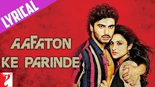 Lyrical Aafaton Ke Parinde Song with Lyrics  Ishaqzaade  Arjun Kapoor  Parineeti  Kausar Munir [upl. by Enellij]