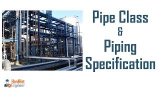 Pipe Class and Piping Specification  A Complete Guide [upl. by Sosanna837]