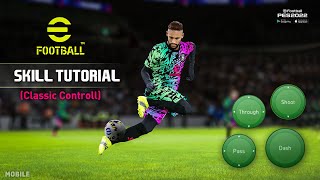 eFOOTBALL PES 2025 MOBILE  ALL SKILL TUTORIAL CLASSIC CONTROL [upl. by Abelard245]