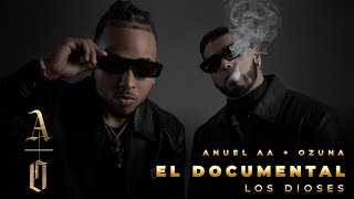 Anuel AA amp Ozuna  Los Dioses El Documental [upl. by Eart351]