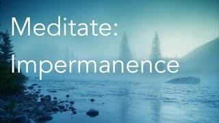 Daily Calm  10 Minute Mindfulness Meditation  Impermanence [upl. by Jara8]