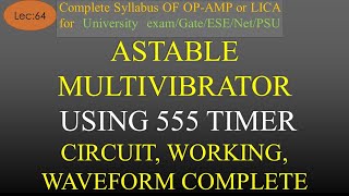 Lec64 Astable Multivibrator using 555 Timer Basics Circuit Working Waveforms  OpAmp  Hindi [upl. by Elsbeth]