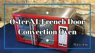 Oster XL French Door Convection Toaster Oven Review [upl. by Lasorella377]