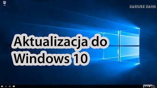 Aktualizacja systemu do Windows 10 [upl. by Ahsykal555]