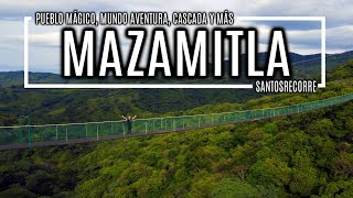 🌄 MAZAMITLA GUÍA COMPLETA  Pueblo Mágico Cascada Mundo Aventura Cómo llegarQué hacerHospedaje [upl. by Oramug986]