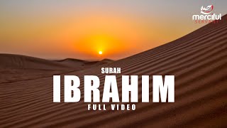 SURAH IBRAHIM FULL VIDEO [upl. by Allenaj]