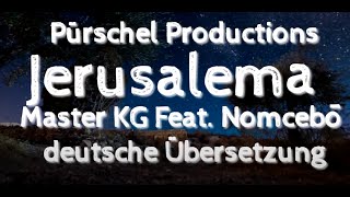 Master KG  Jerusalema Feat Nomcebo deutsche ÜbersetzungGerman lyrics [upl. by Eiramenna]