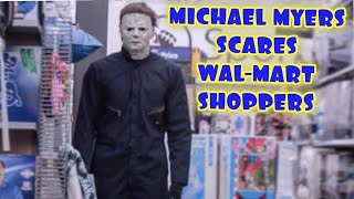 Michael Myers Goes To WALMART KICKED OUT Public Prank [upl. by Eylsel]