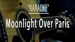 Moonlight over paris  Acoustic karaoke [upl. by Leventis]