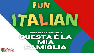 FUN ITALIAN  La mia famiglia  My family beginners 2 [upl. by Barbette]