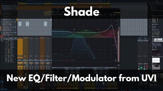 Shade  New from UVI  EQ Filtering and Modulation MultiTool [upl. by Yrahcaz]