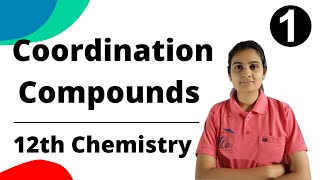 Coordination Compounds Class 12th Chemistry Part 1 [upl. by Jayme]