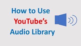 How to Use YouTubes Audio Library [upl. by Yromem262]