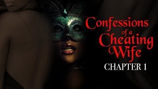 CONFESSIONS OF A CHEATING WIFE  CHAPTER 1 [upl. by Aileek]