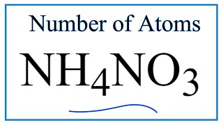 How to Find the Number of Atoms in NH4NO3 Ammonium nitrate [upl. by Traver826]