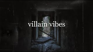 villain vibes  a playlist [upl. by Funda]