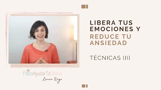 Técnicas para liberar emociones y eliminar la ansiedad II [upl. by Blanka241]