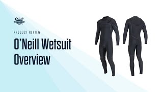 Oneill Wetsuit Overview [upl. by Eads]