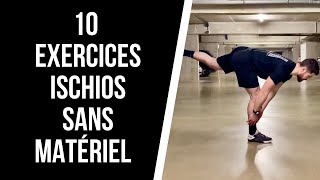 🔥MUSCULATION ISCHIOS SANS MATERIEL 10 EXERCICES Séance a la maison pour l’arrière de la cuisse 🔥 [upl. by Otter]