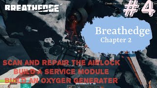 Breathedge Chapter 2 part 4  Scan and repair the Airlock  Build An service module  Build A oxygen [upl. by Nileuqay860]