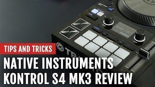 Review Native Instruments Traktor Kontrol S4 Controller  Tips and Tricks [upl. by Thecla693]