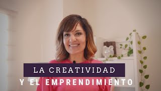 La Creatividad y el Emprendimiento [upl. by Ajam]