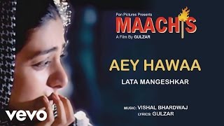 Aey Hawaa Best Audio Song  MaachisTabuLata MangeshkarGulzarVishal Bhardwaj [upl. by Woody]