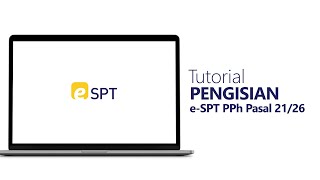 Tutorial Pengisian eSPT PPh Pasal 2126 [upl. by Reich]