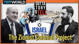 Israels Zionist SettlerColonial Project in Palestine Explained  I Got A Story to Tell  S2E8 [upl. by Lyle]