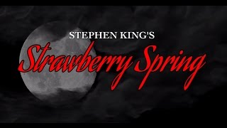 Stephen Kings Strawberry Spring Short Film [upl. by Revert]