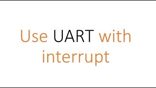 HAL 4 How to  UART Interrupt [upl. by Terryn]