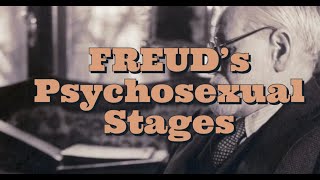 Sigmund Freud The Psychosexual Stages of Development [upl. by Markland]