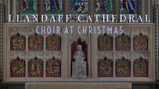 Llandaff Cathedral Choir at Christmas [upl. by Ng]