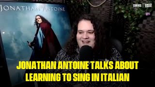 Jonathan Antoine Talks About Learning To Sing In Italian  Convos [upl. by Nosydam434]