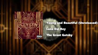 Lana Del Rey  Young and Beautiful Unreleased [upl. by Lani]