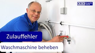 Zulauffehler Waschmaschine selber beheben  Waschmaschine selber reparieren bei Wasserzulaufproblem [upl. by Elbon]