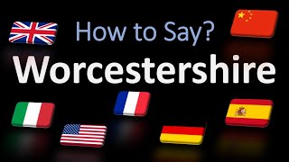 How to Pronounce Worcestershire  British French Italian Chinese Pronunciation English Sauce [upl. by Jaan]