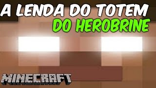 HISTÓRIA  A Lenda do Totem do HEROBRINE [upl. by Akimrehs]