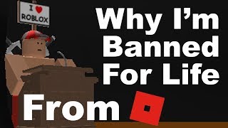 Why Im Banned For Life From Roblox [upl. by Essila]