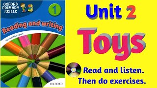 Oxford Primary Skills Reading and Writing 1 Level 1 Unit 2 Toys With audio and exercises [upl. by Nioe535]