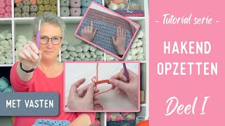 Hakend opzetten met vasten  Foundation single crochet  Haken voor beginners Wendy van Delden [upl. by Koziarz]