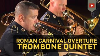 Roman Carnival Overture Op 9 for Five Trombones [upl. by Nisse]