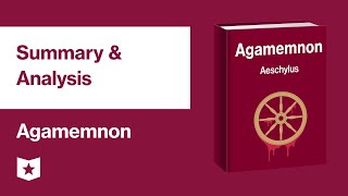 Agamemnon by Aeschylus  Summary amp Analysis [upl. by Avehstab]