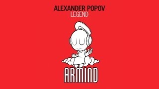 Alexander Popov  Legend Original Mix [upl. by Nolahp]