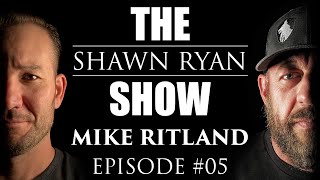 Shawn Ryan Show 005 Navy SEAL  K9 Dog Trainer Mike Ritland PT1 [upl. by Yelnik]