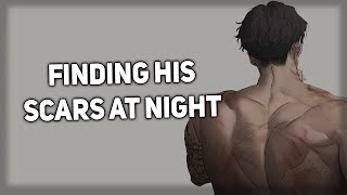 Finding your boyfriends scars Comfort Needy ASMR Boyfriend [upl. by Merralee818]