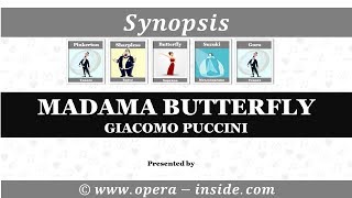 MADAMA BUTTERFLY by GIACOMO PUCCINI – the Synopsis [upl. by Aihtela750]