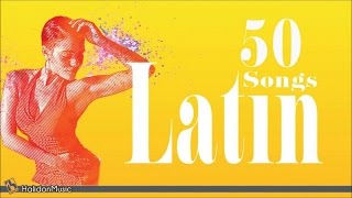 50 Latin Songs  The Best of Latin Jazz Bossa Nova Latin Hits [upl. by Burchett]